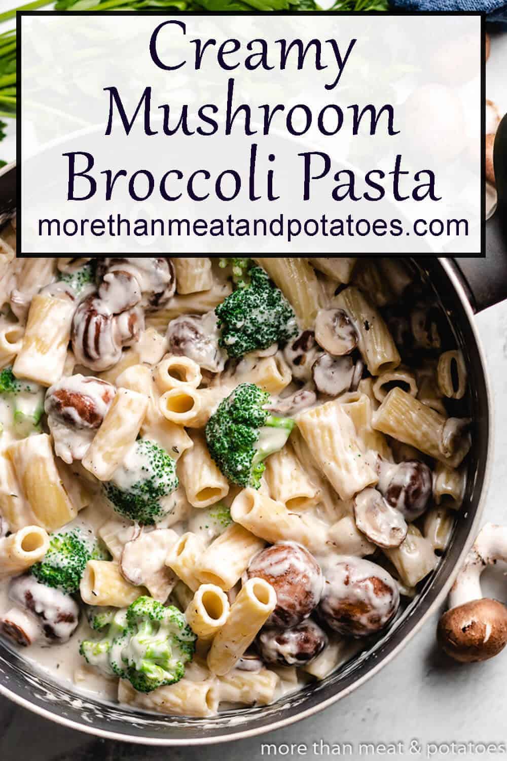 Creamy Mushroom Broccoli Pasta