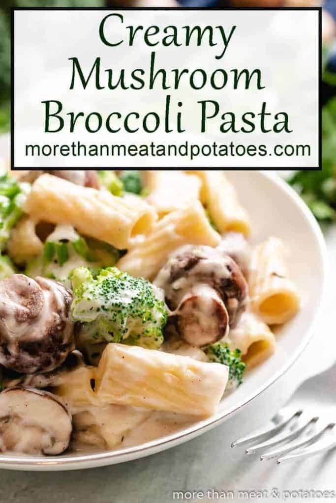 Creamy Mushroom Broccoli Pasta