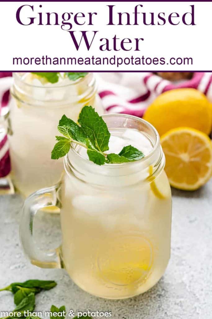 Ginger Infused Water More Than Meat And Potatoes