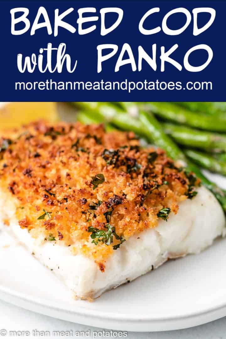 Baked cod with panko breadcrumbs.