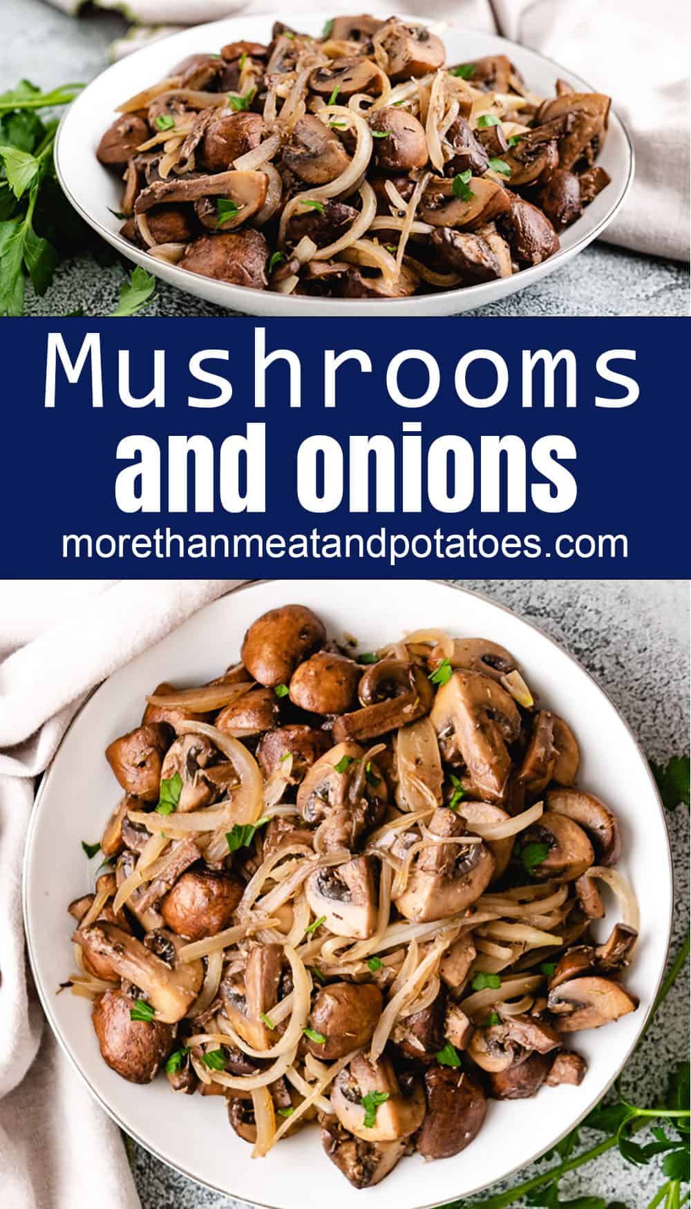 Easy Sautéed Mushrooms and Onions - More Than Meat And Potatoes
