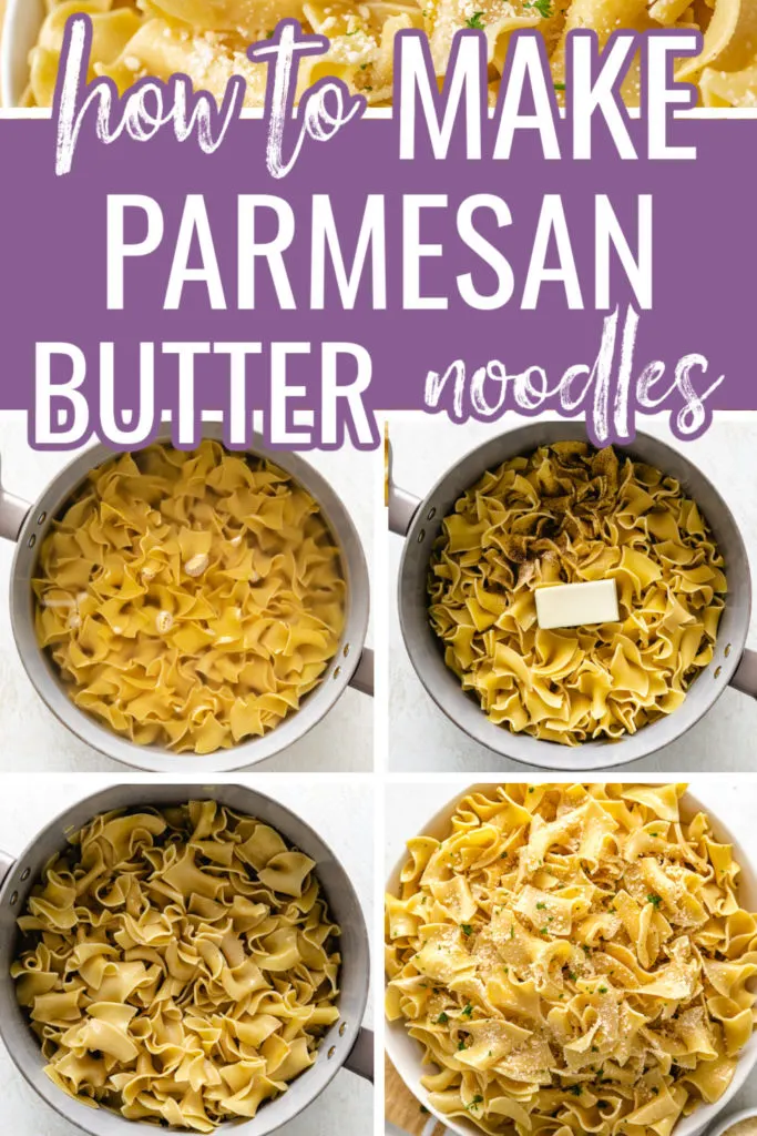 Collage showing how to make butter parmesan noodles.