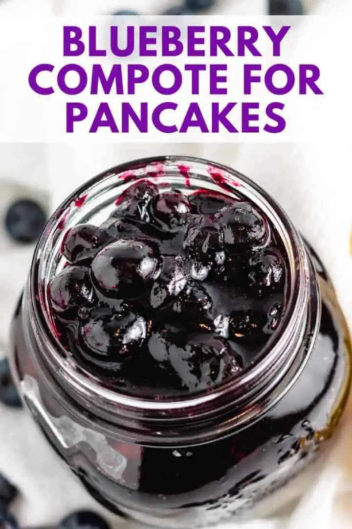 Top view of a jar of blueberry compote, with text reading "blueberry compote for pancakes. "