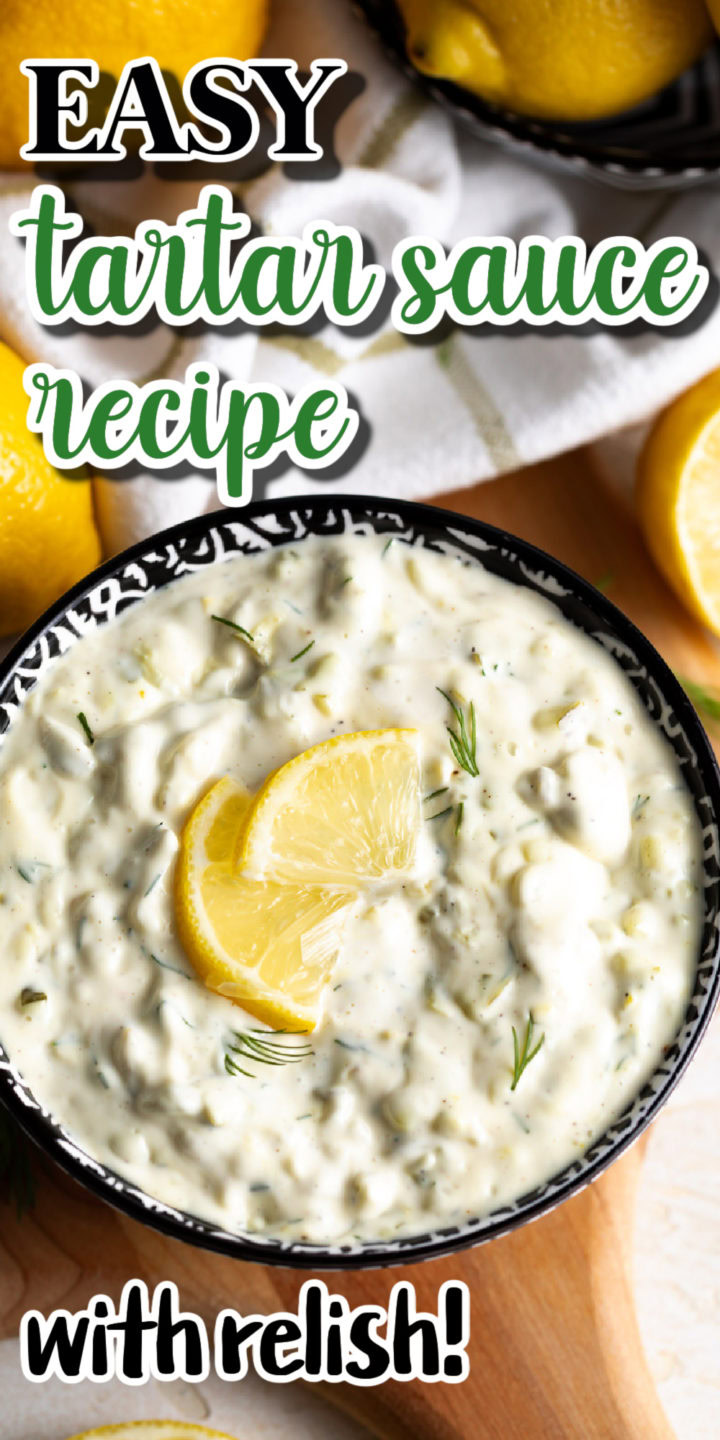 Pinterest pin graphic showing a bowl of creamy sauce with lemons and the text “Easy tartar sauce recipe with relish!”