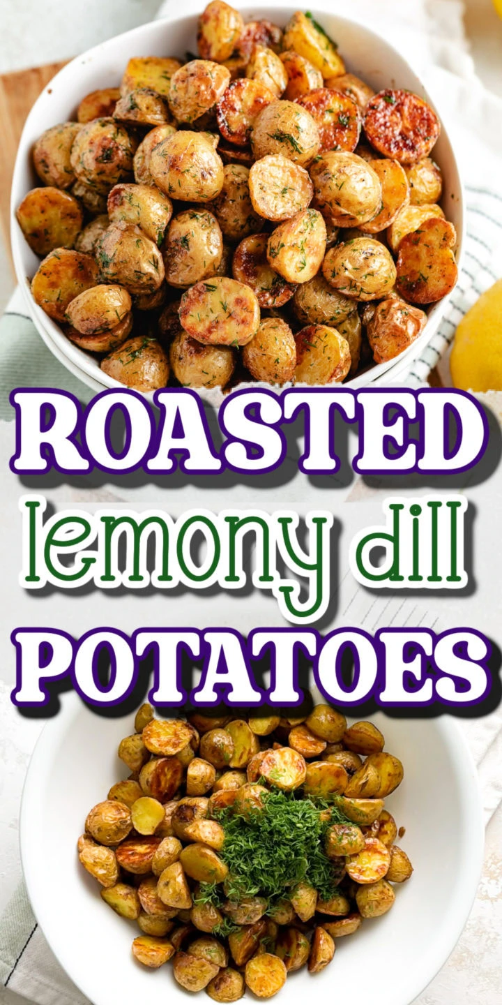 Pinterest pin showing roasted potatoes with the text “Roasted lemony dill potatoes.”